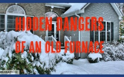 Hidden Dangers of an Old Furnace