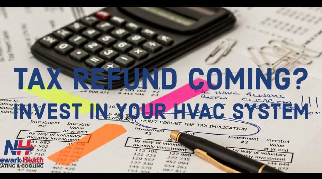 Tax Time: Ways to Invest Your Refund to Save You Money (HVAC Upgrades)